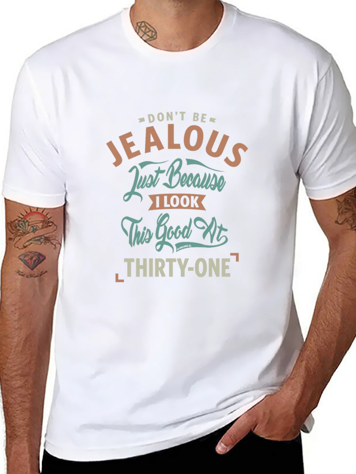 Dont Be Jealous 31st Birthday T-Shirt product image 7