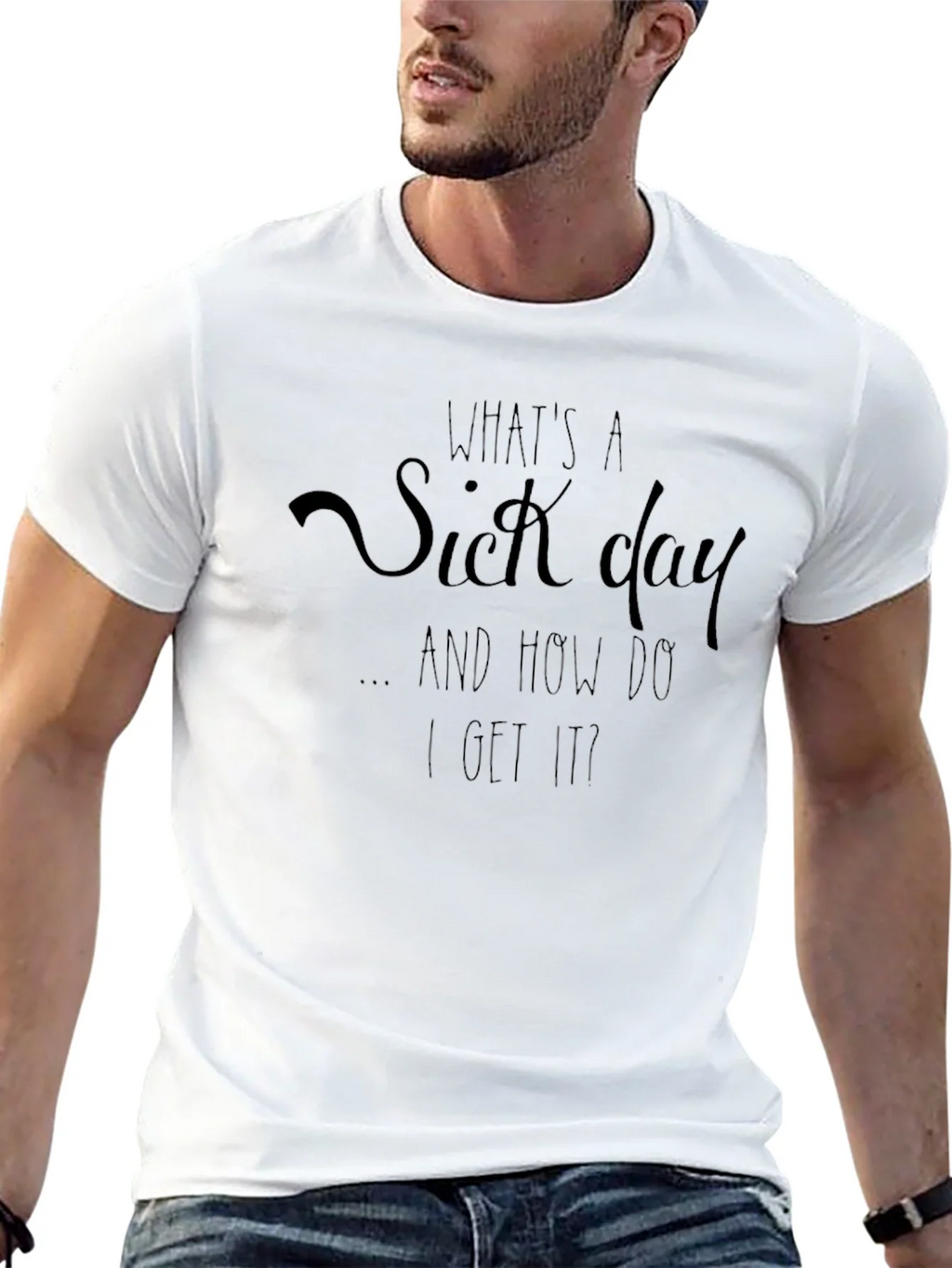 Funny Whats a Sick Day Graphic T-Shirt product image 2