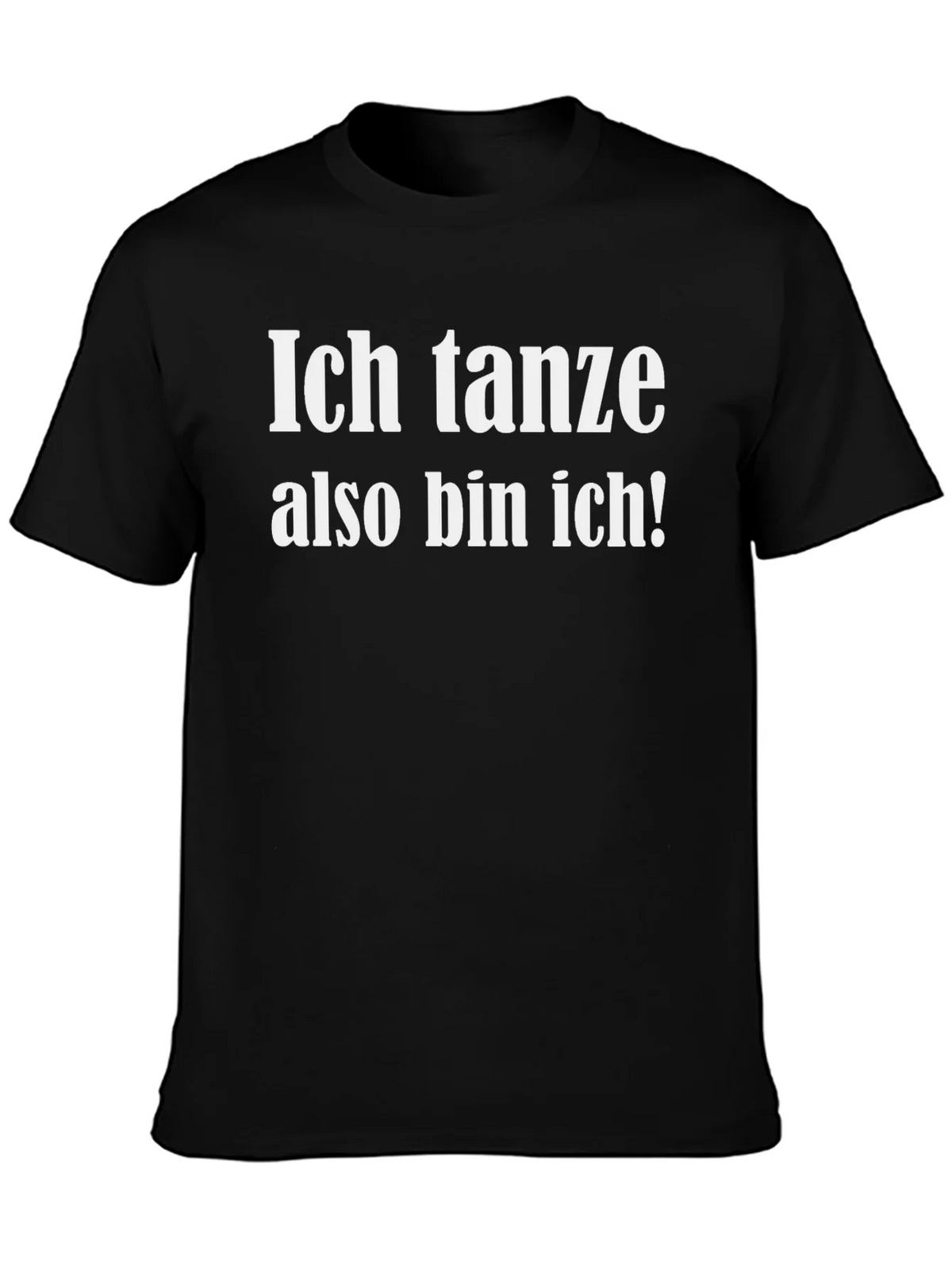 Ich Tanze Also Bin T-Shirt product image 3