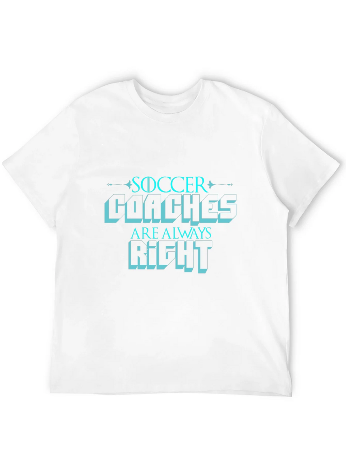 Soccer Coaches are Always Right T-Shirt product image 11