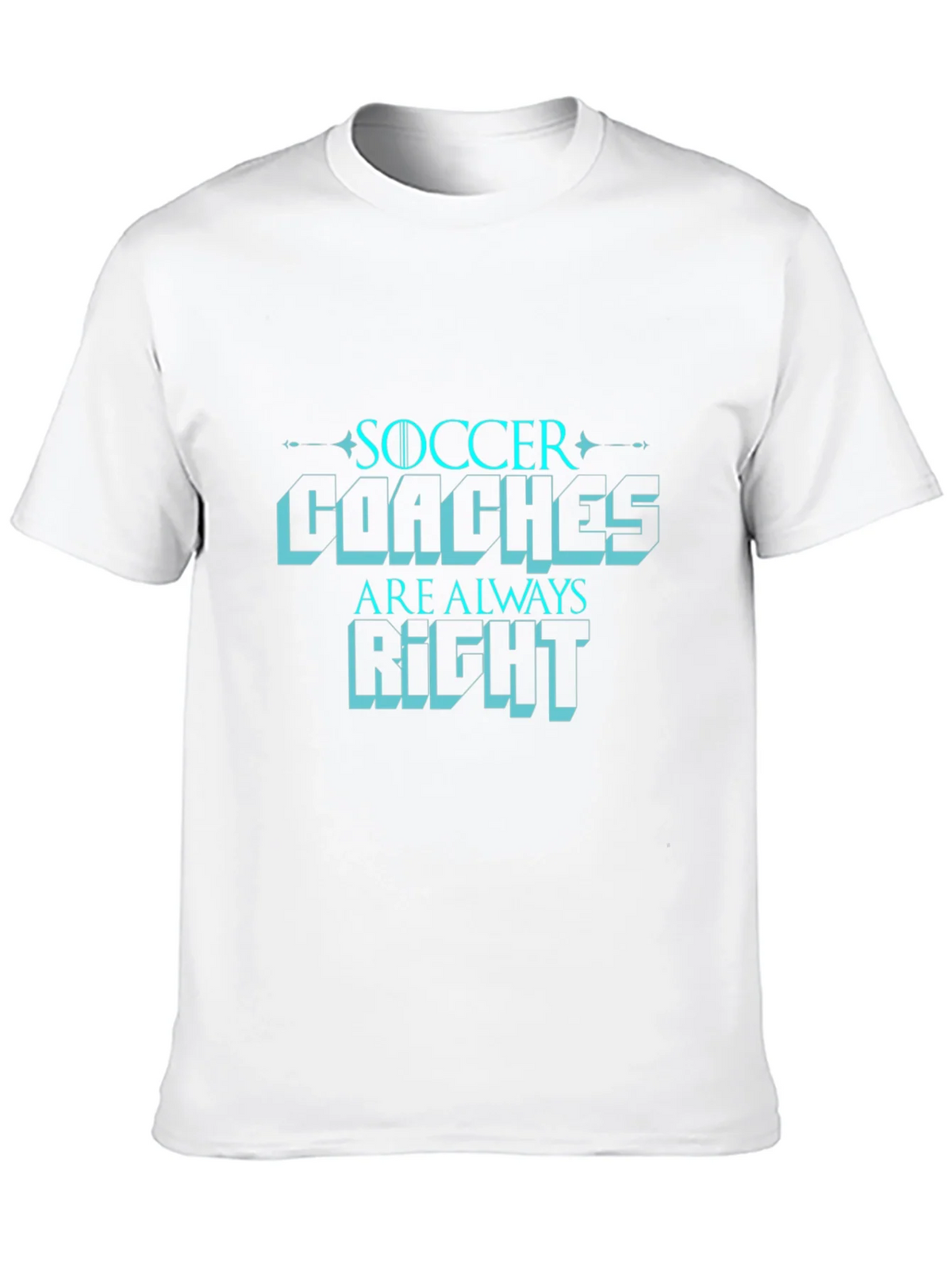 Soccer Coaches are Always Right T-Shirt product image 9