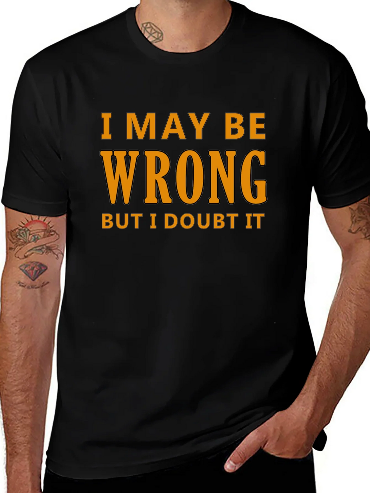 Humorous I May Be Wrong Graphic T-Shirt product image 1