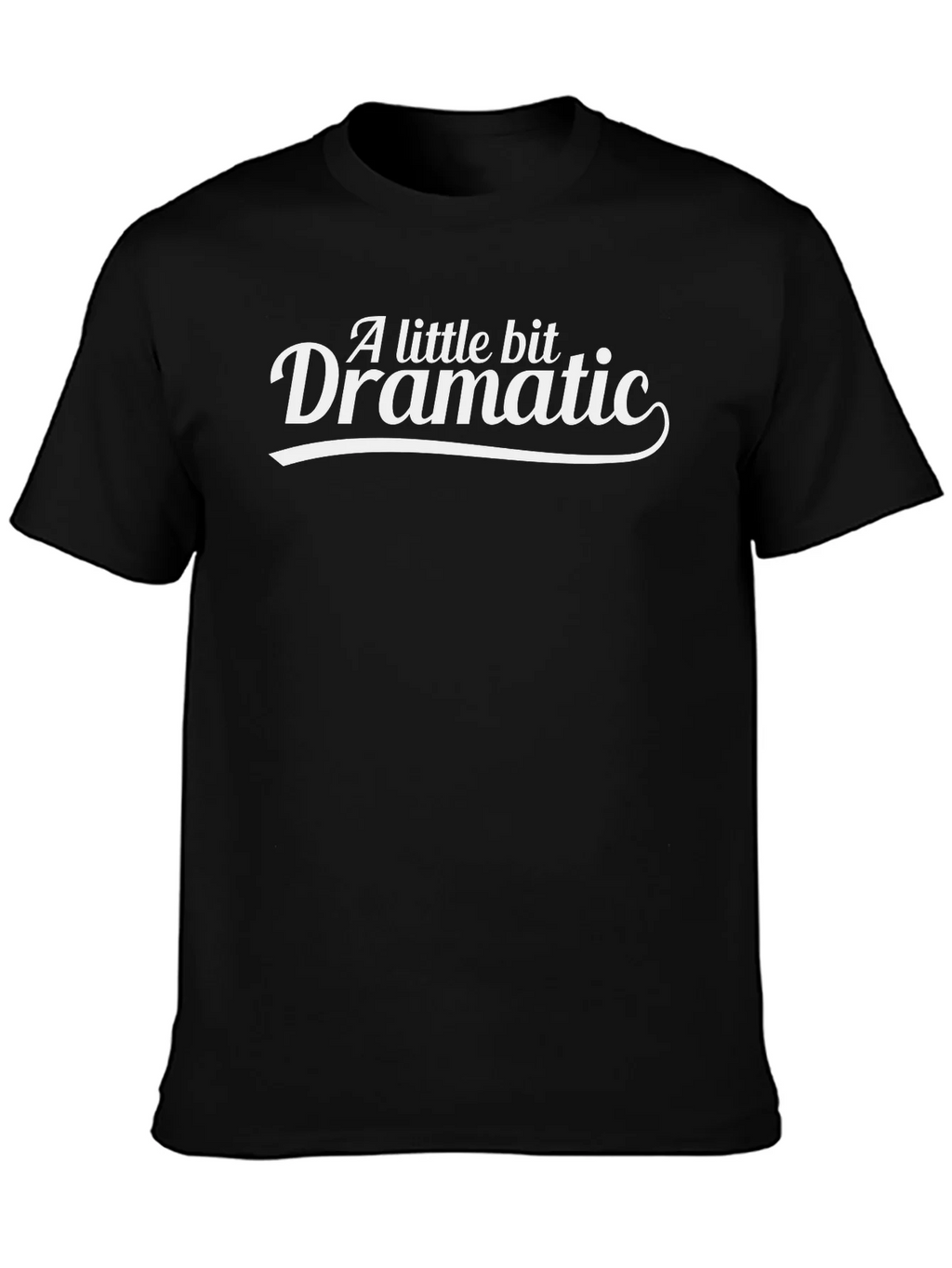 A Little Bit Dramatic Graphic Tee product image 3