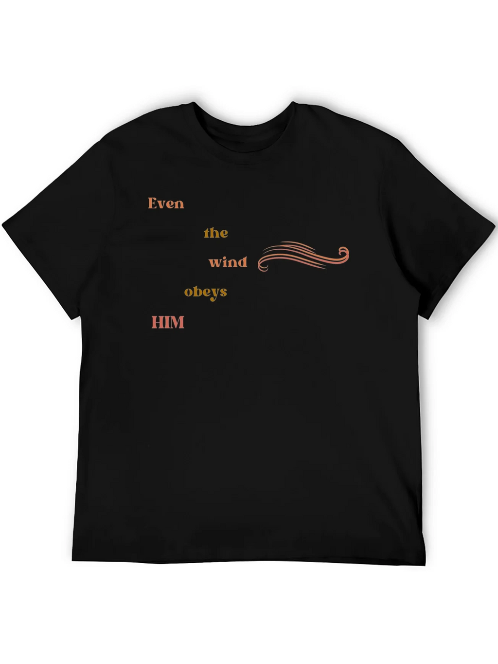 Even the Wind Obeys Him - Graphic Tee product image 2