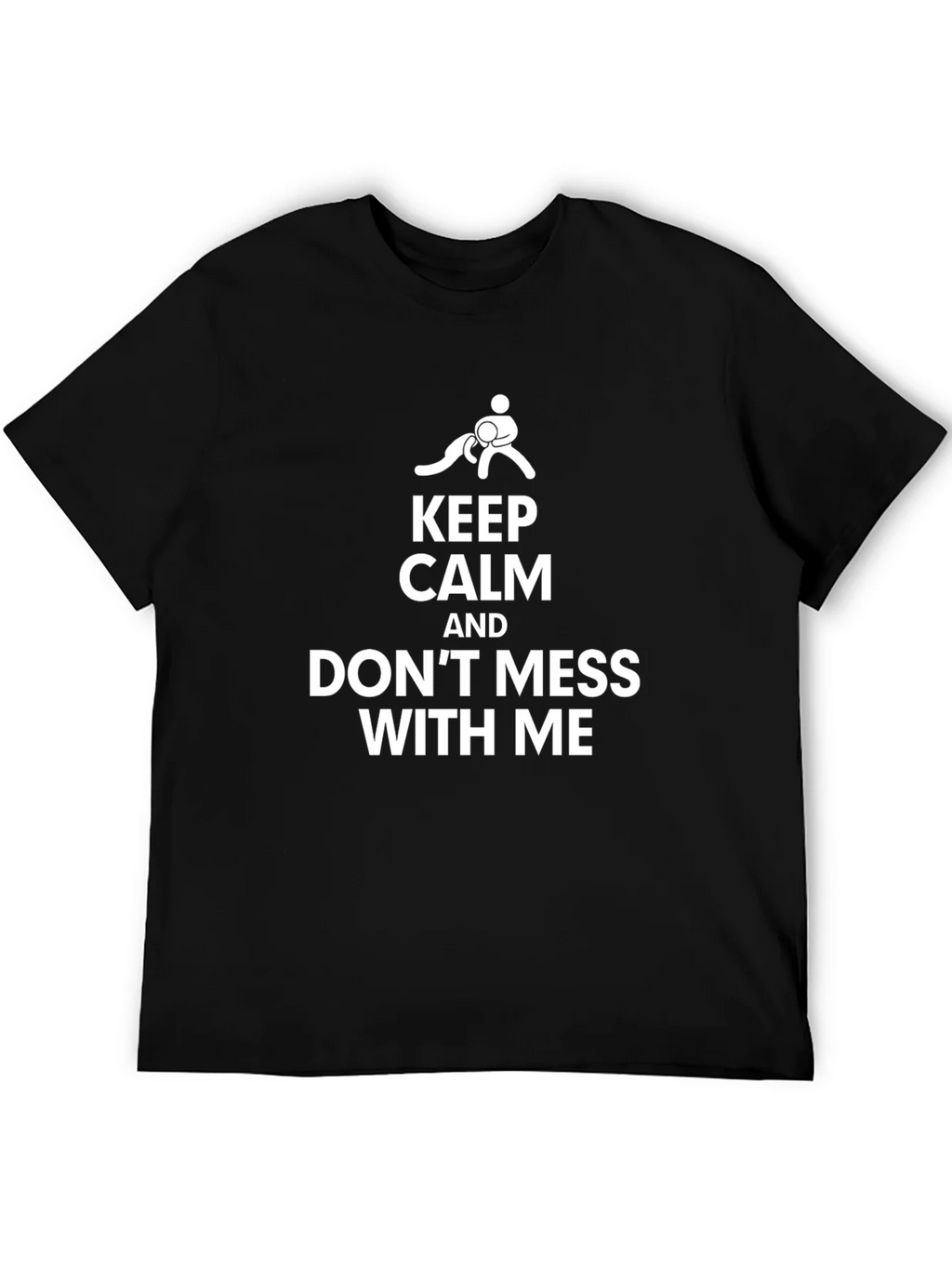 Keep Calm Dont Mess With Me Black Graphic Tee product image 2