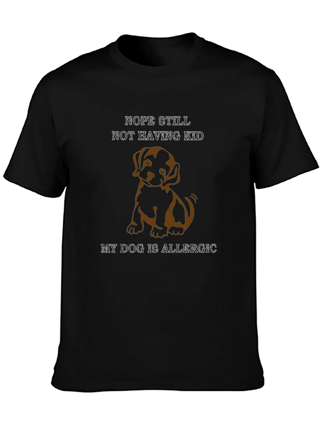 Dog Allergy T-Shirt: Nope Still Not Having Kid product image 2