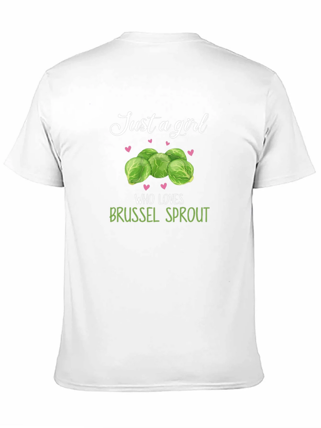 Just a Girl Who Loves Brussel Sprouts T-Shirt product image 10