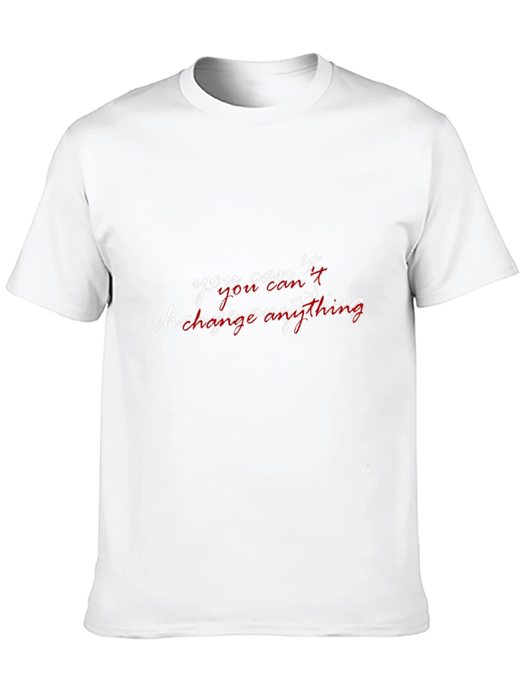 You Cant Change Anything Graphic T-Shirt product image 9