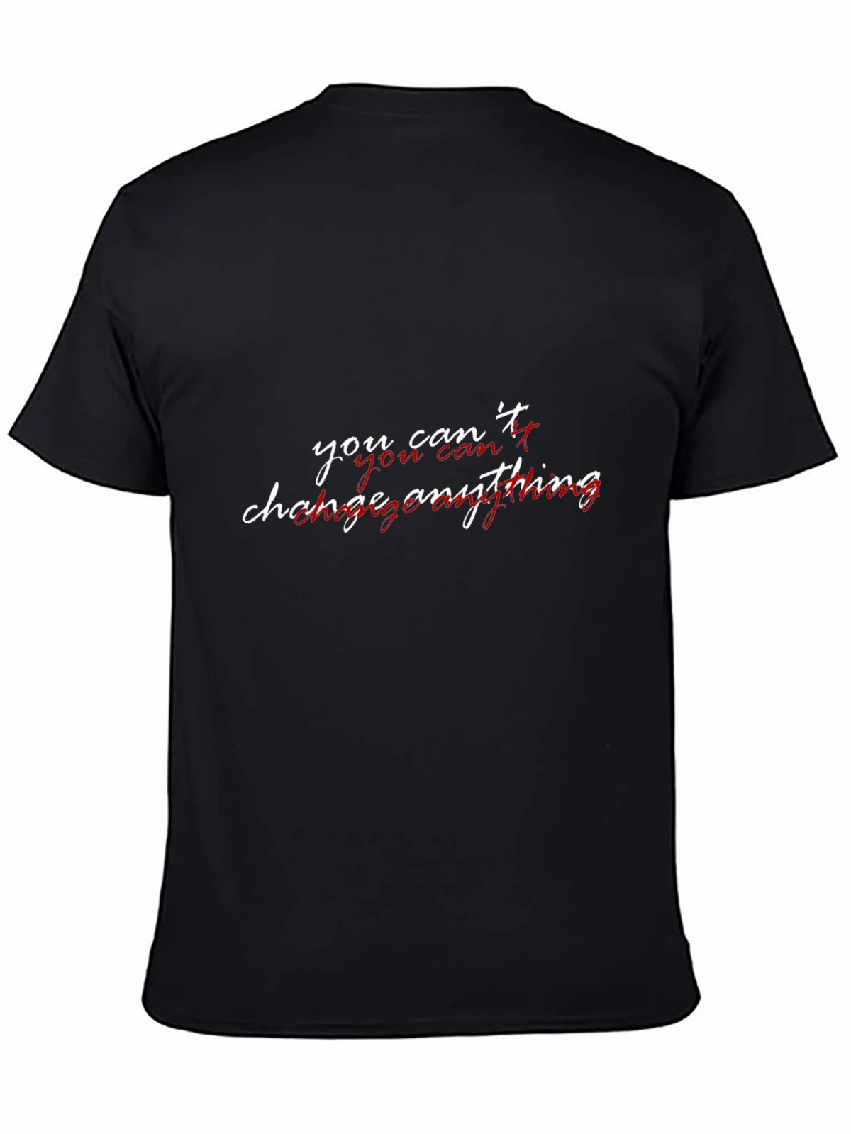 You Cant Change Anything Graphic T-Shirt product image 4