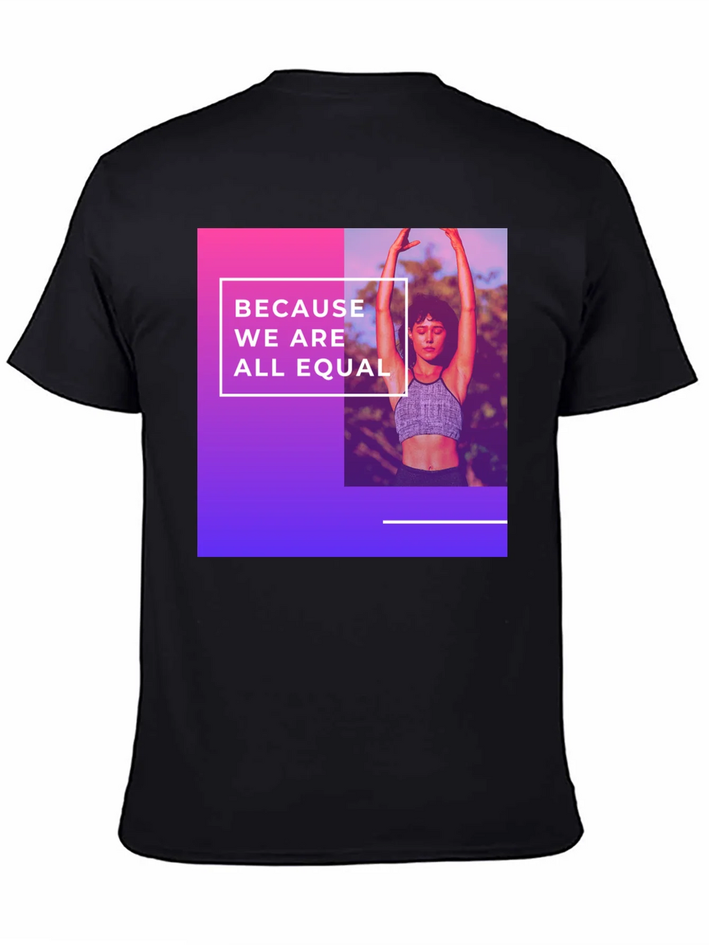 Equality T-Shirt: Because We Are All Equal product image 2