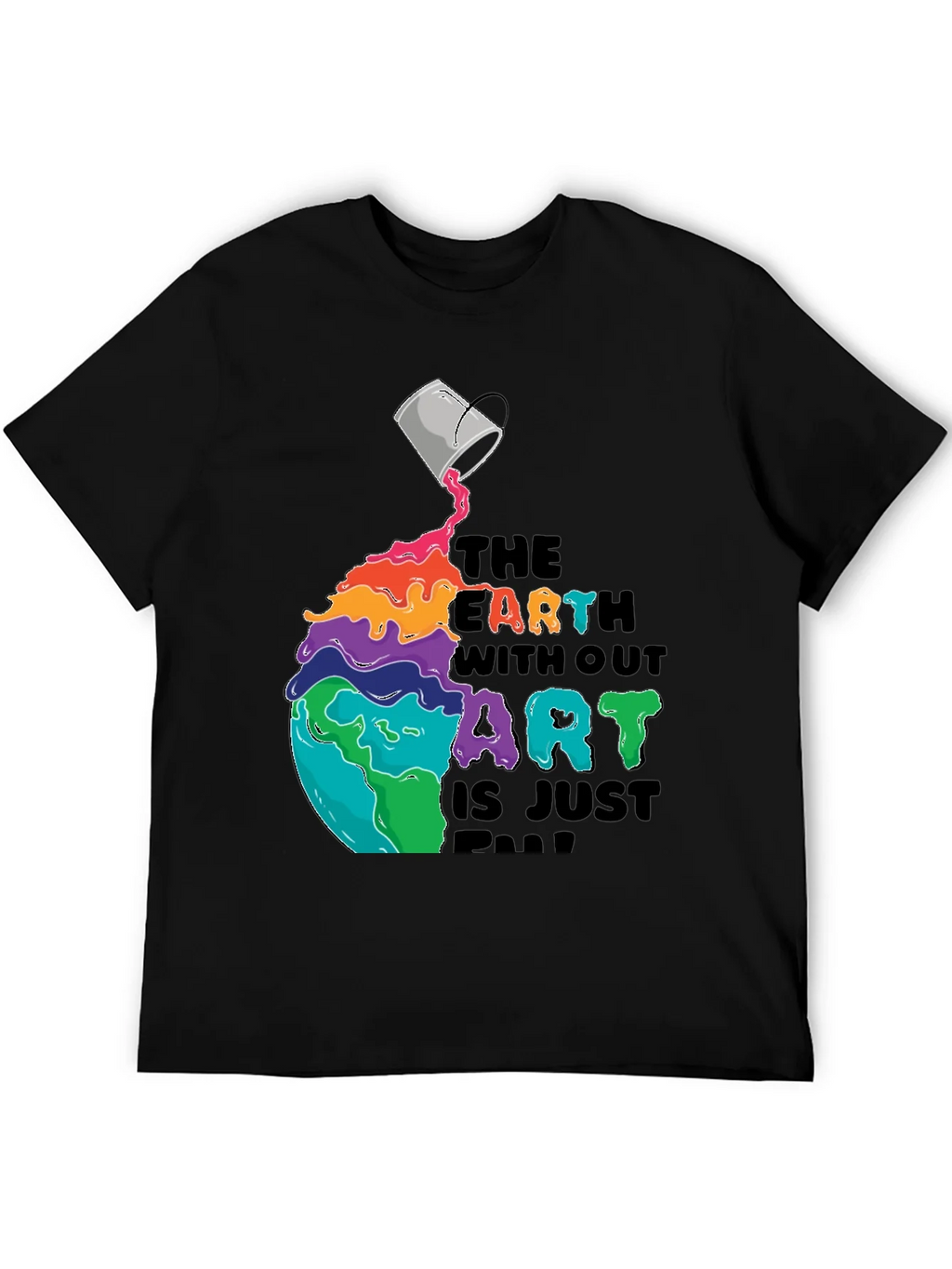 Earth Without Art T-Shirt - Colorful Graphic Tee product image 5