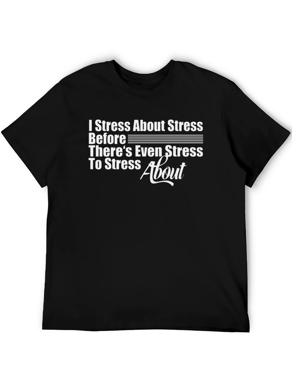 Stress About Graphic T-Shirt product image 5