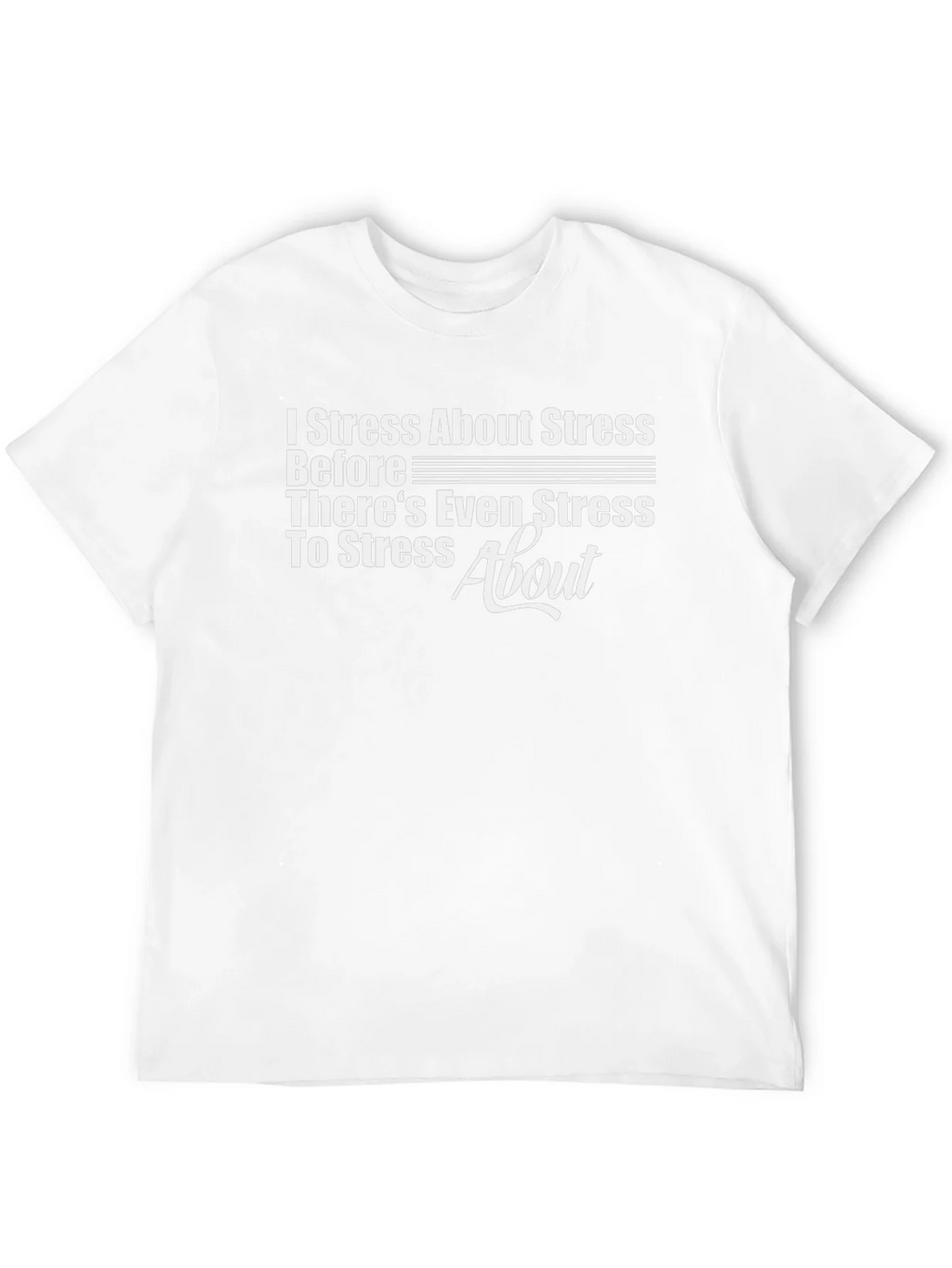 Stress About Graphic T-Shirt product image 11