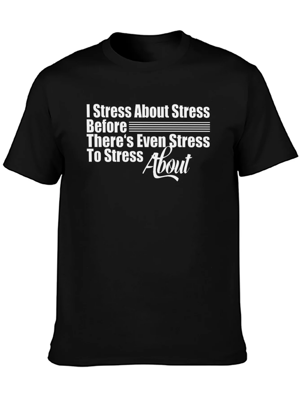 Stress About Graphic T-Shirt product image 3