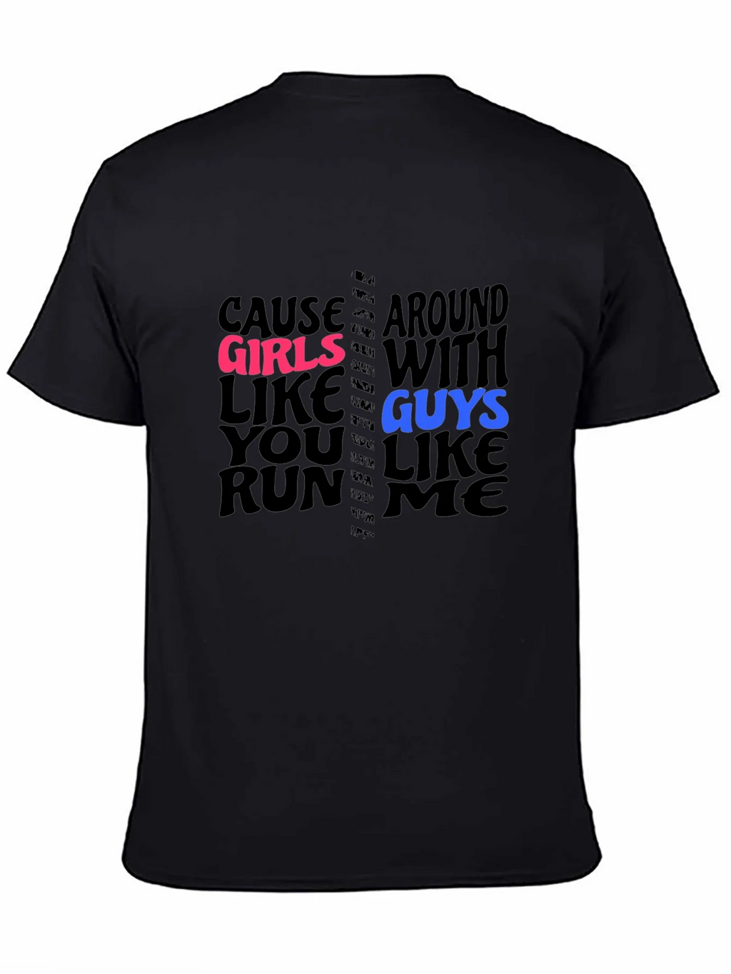 Cause Girls Like You T-Shirt product image 4