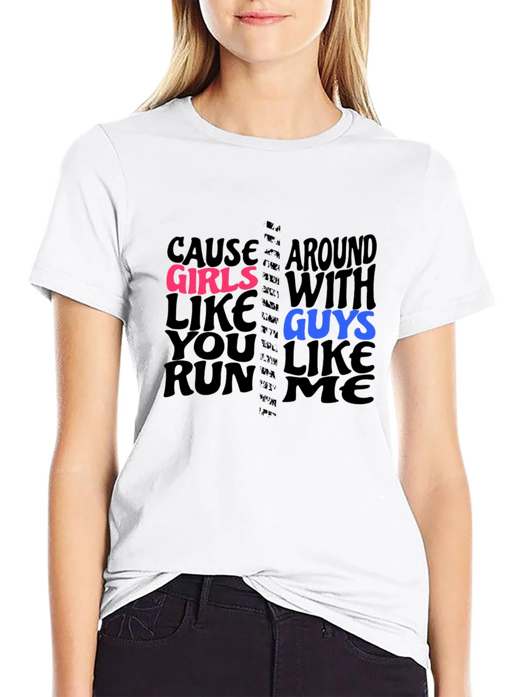 Cause Girls Like You T-Shirt product image 8
