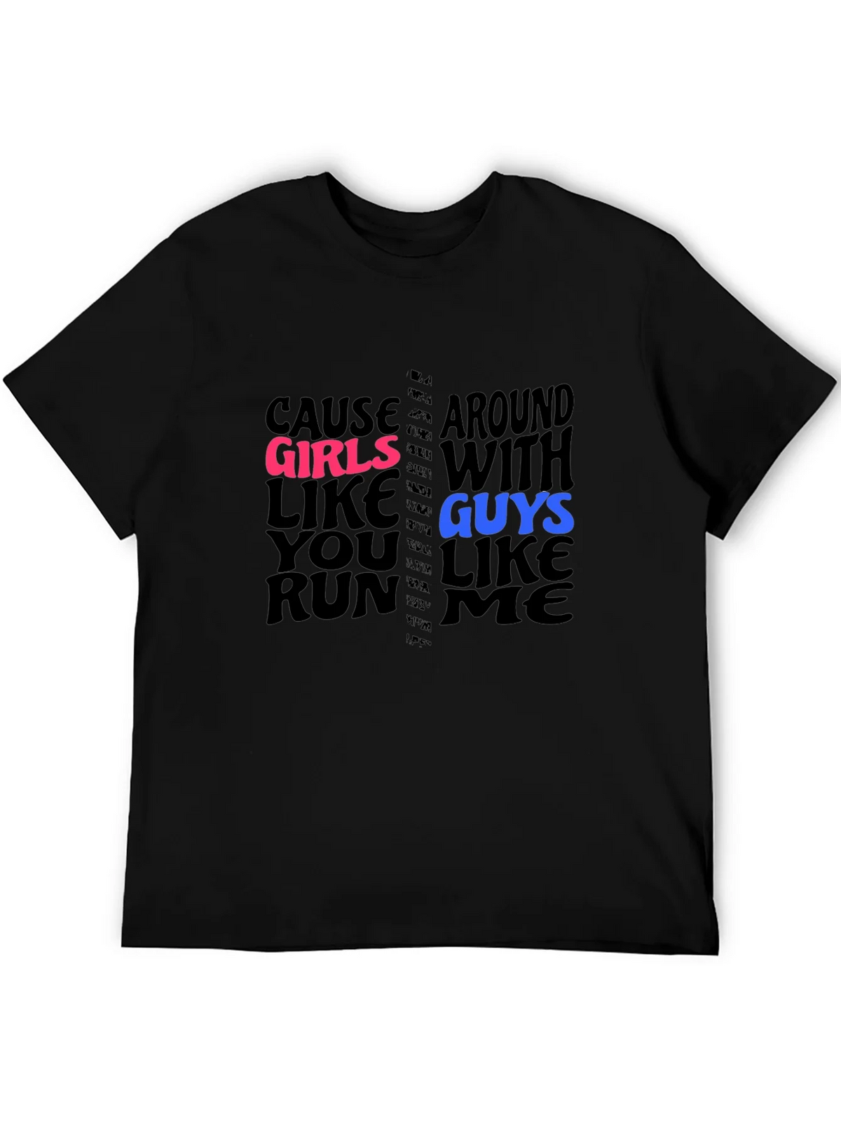 Cause Girls Like You T-Shirt product image 5