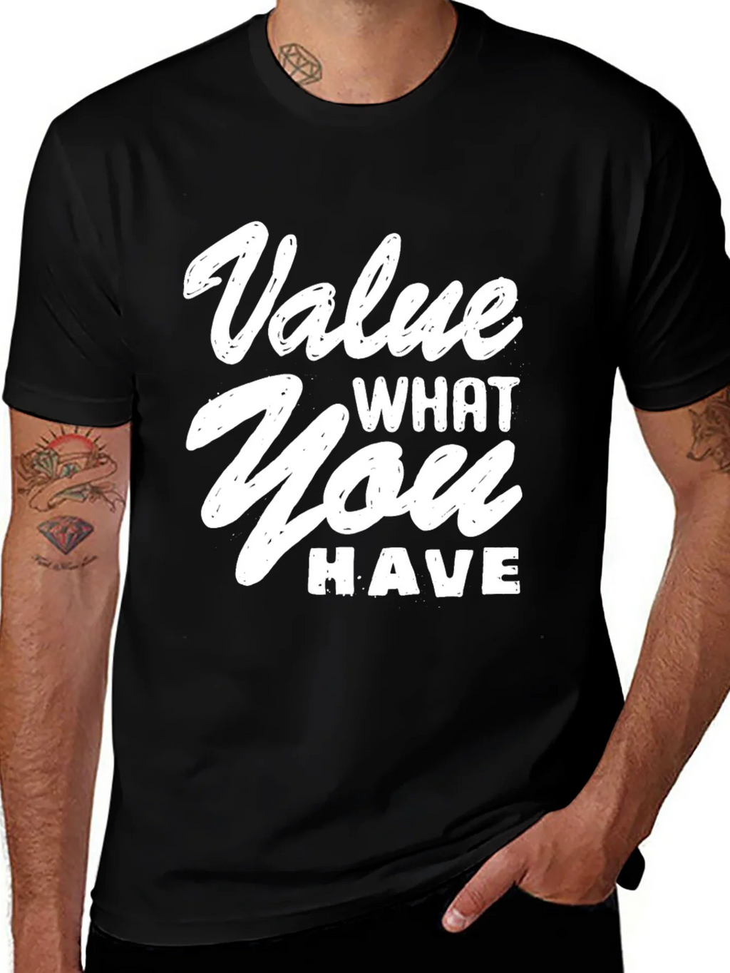 Value What You Have Graphic T-Shirt product image 1
