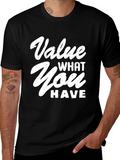 Value What You Have Graphic T-Shirt product image 1