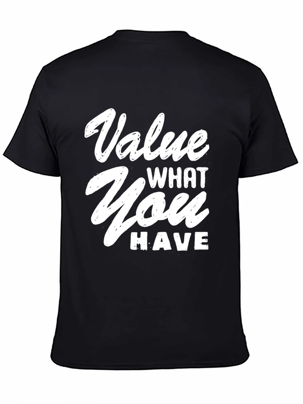 Value What You Have Graphic T-Shirt product image 4