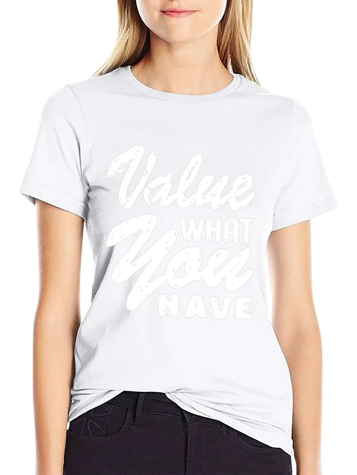 Value What You Have Graphic T-Shirt product image 8