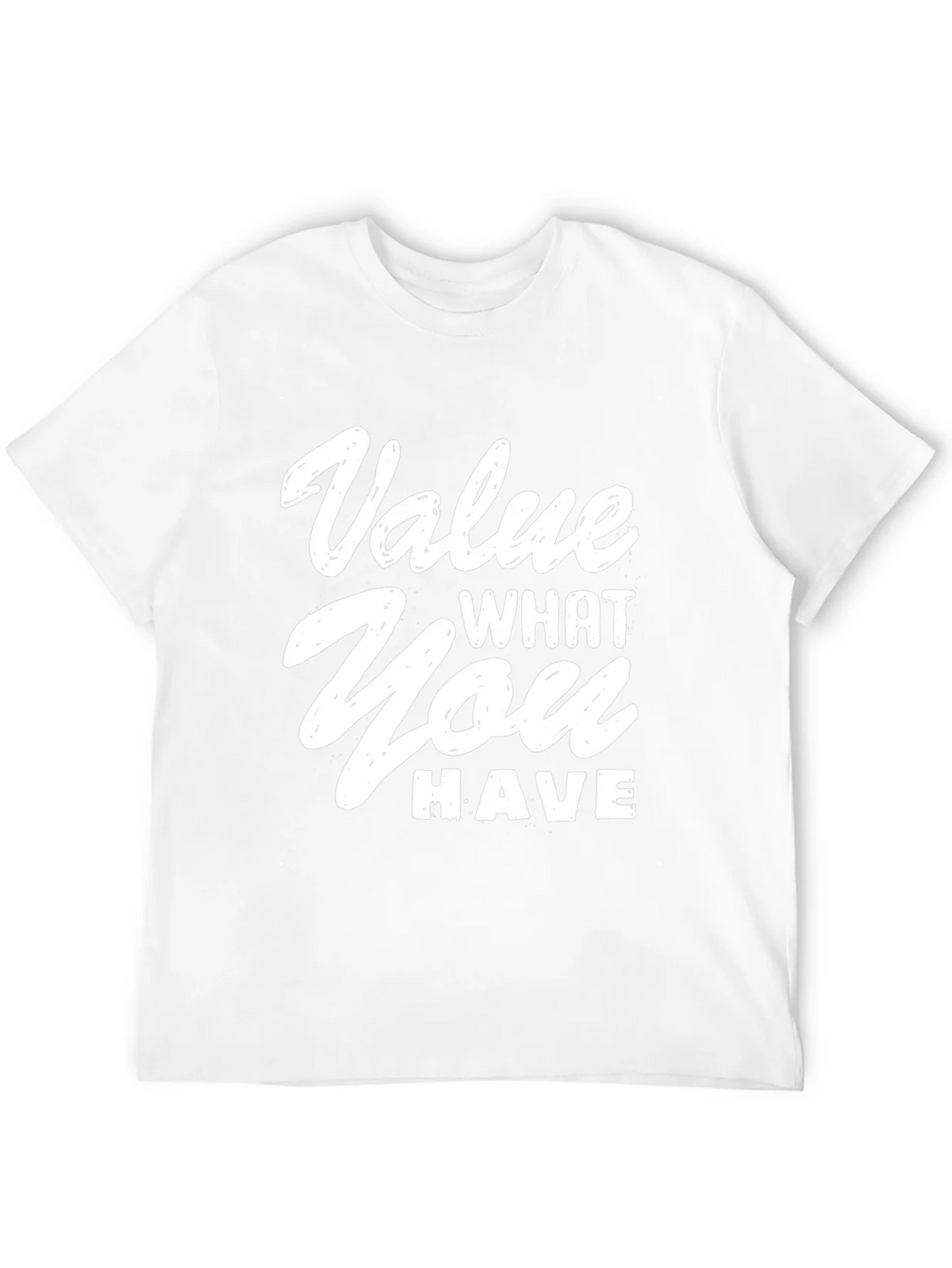 Value What You Have Graphic T-Shirt product image 11