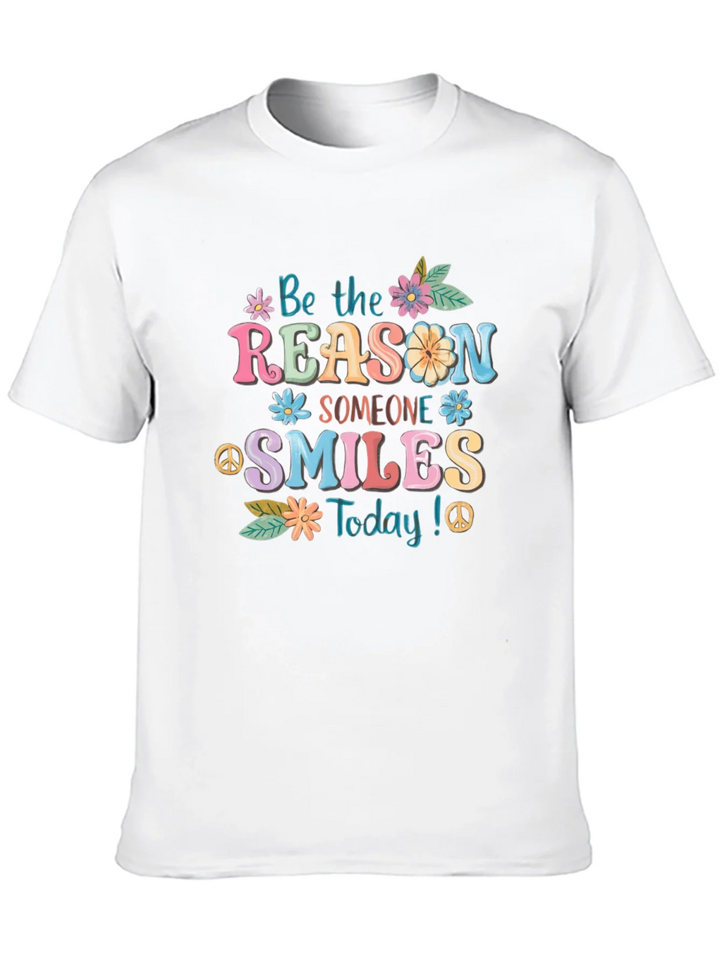 Be The Reason Someone Smiles T-Shirt product image 9