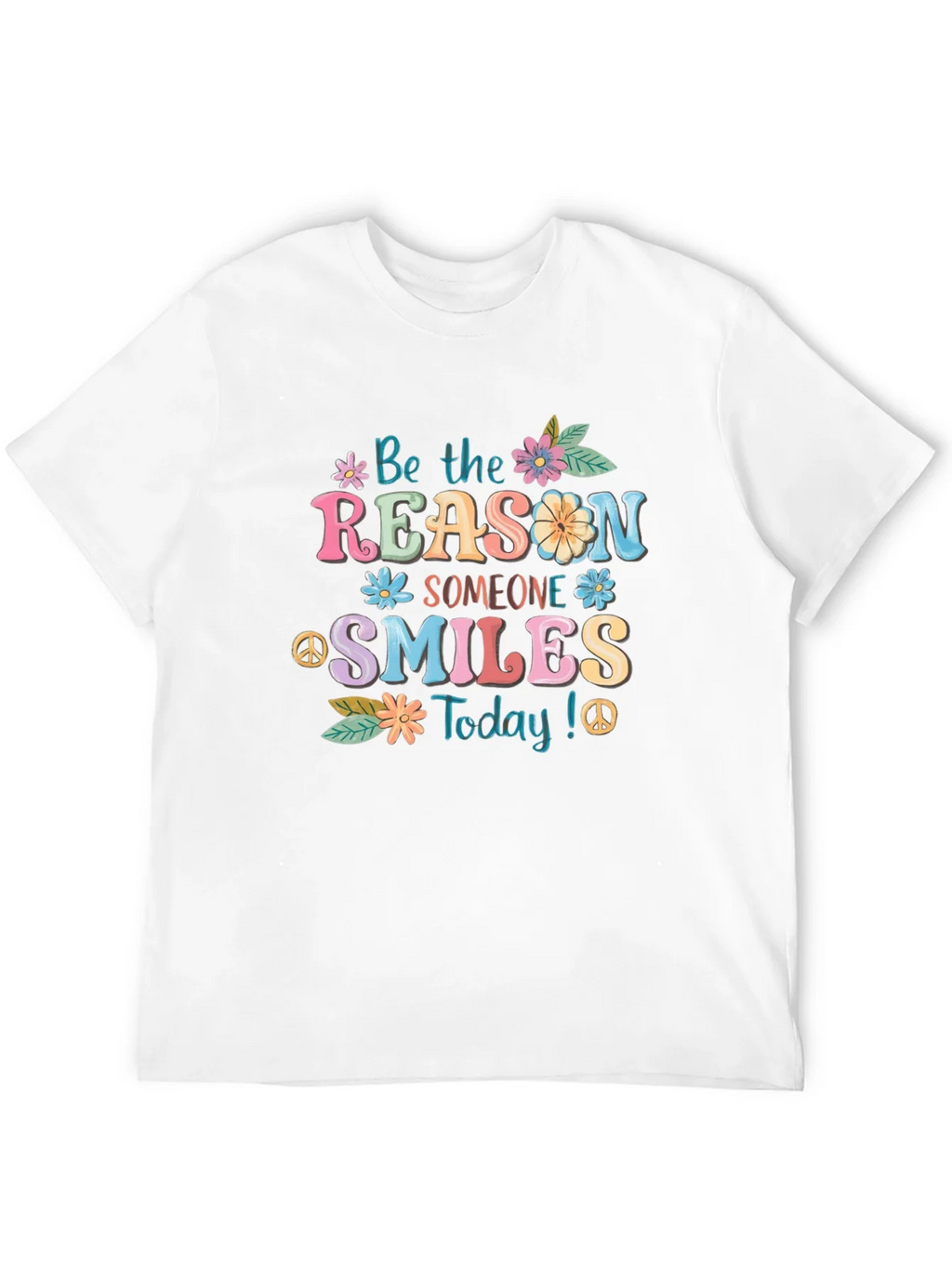Be The Reason Someone Smiles T-Shirt product image 11