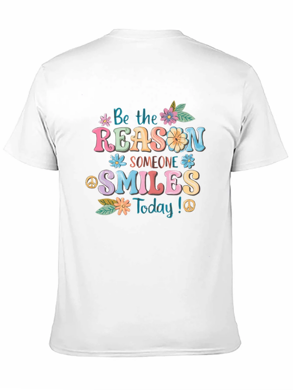 Be The Reason Someone Smiles T-Shirt product image 10