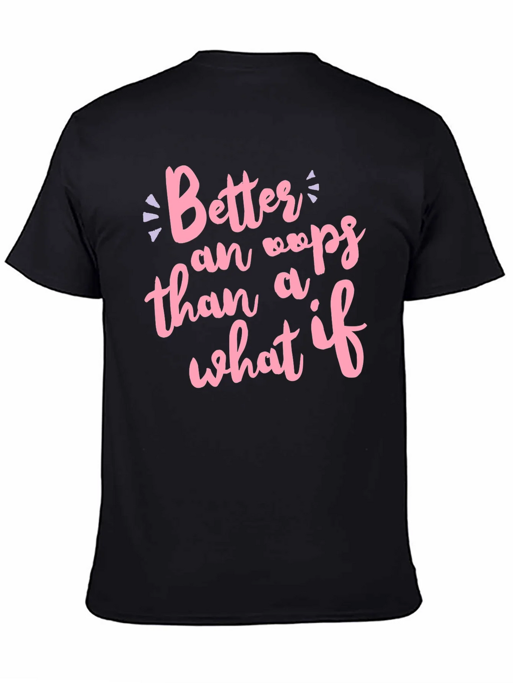 Better an Oops T-Shirt product image 1
