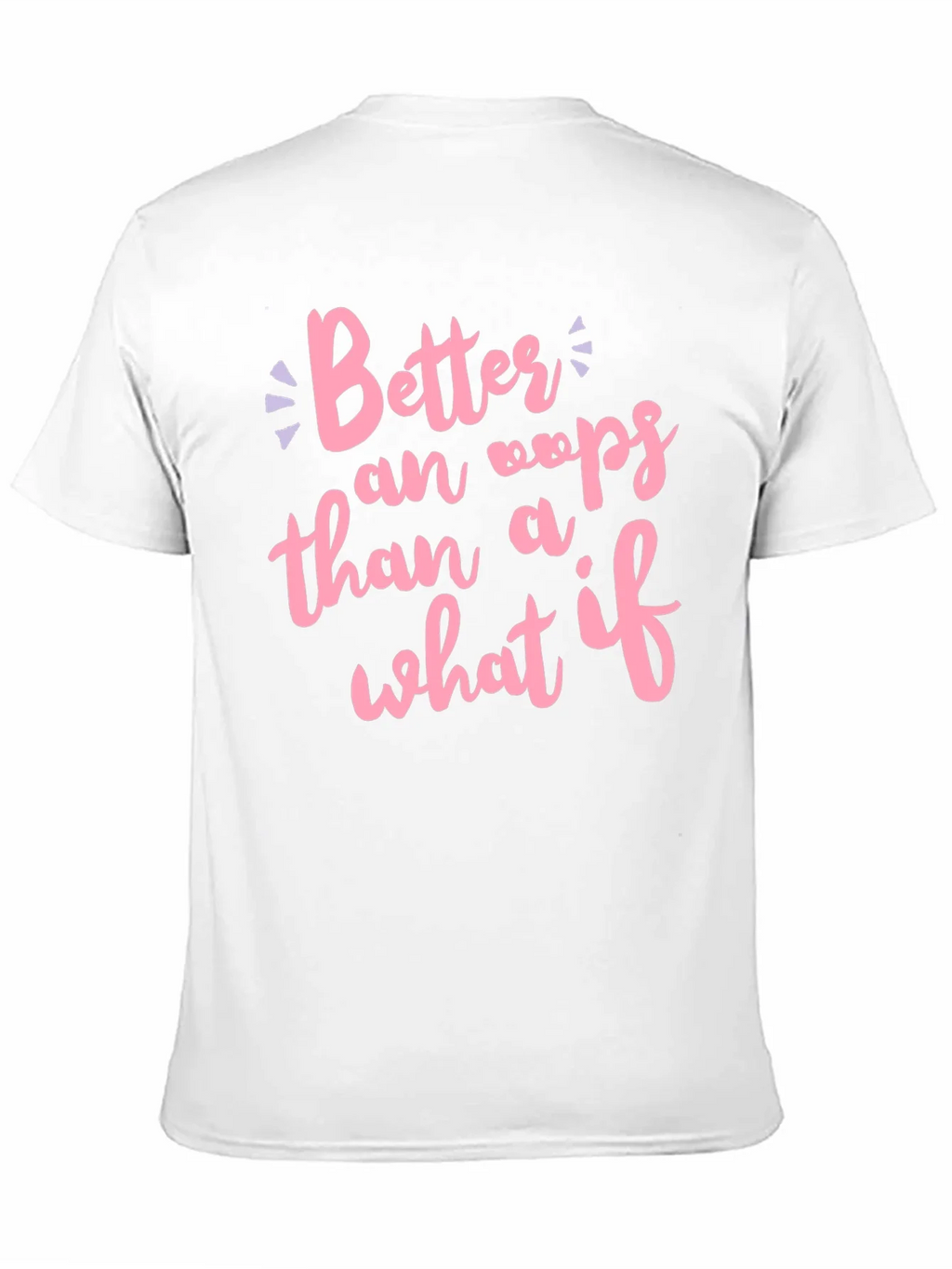 Better an Oops T-Shirt product image 4