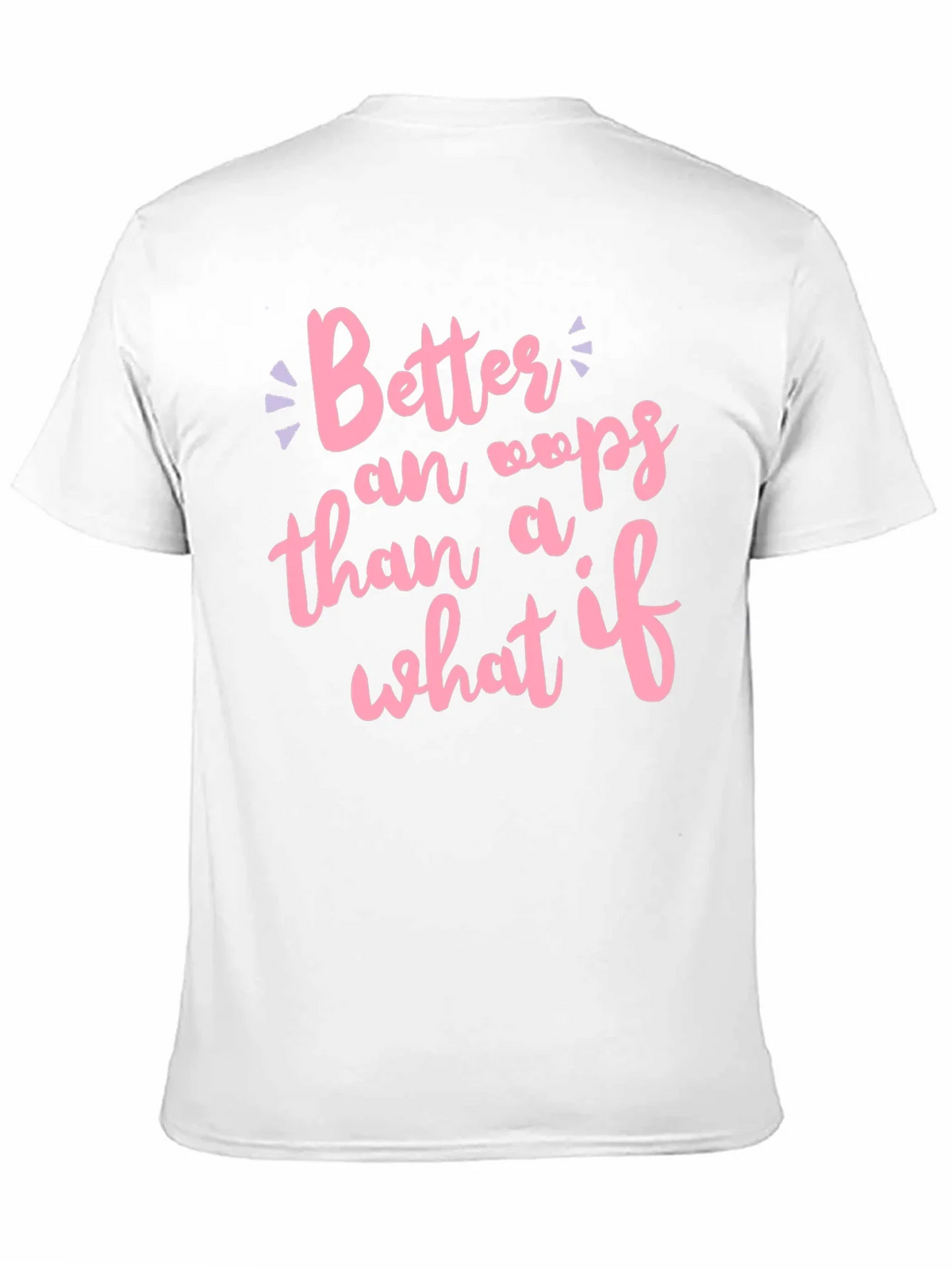 Better an Oops T-Shirt product image 4