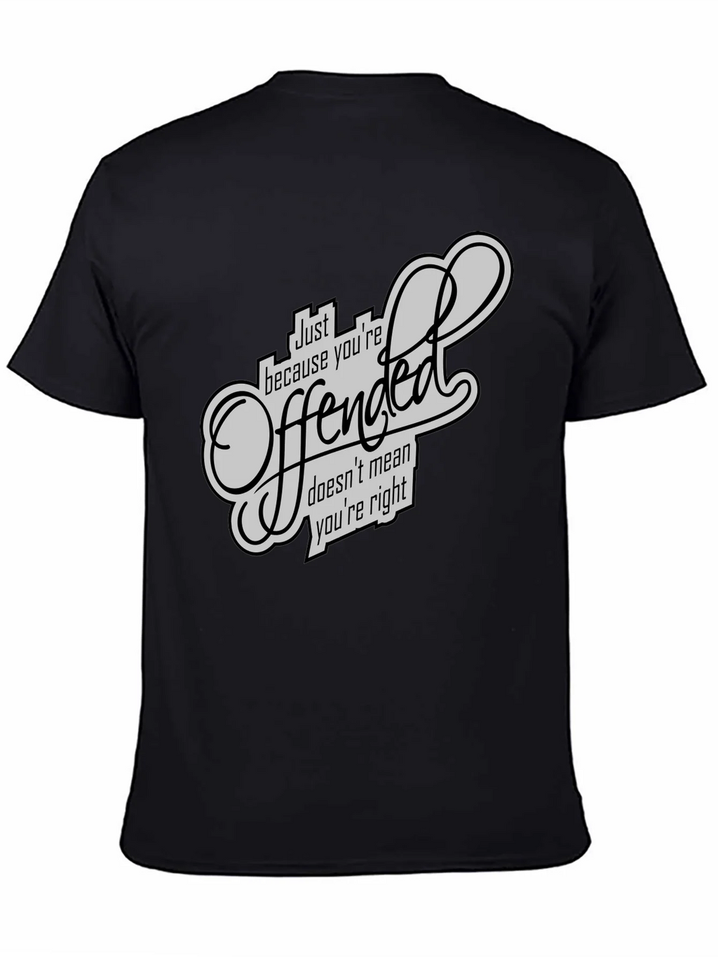 Offended T-Shirt - Funny Sarcastic Graphic Tee product image 4