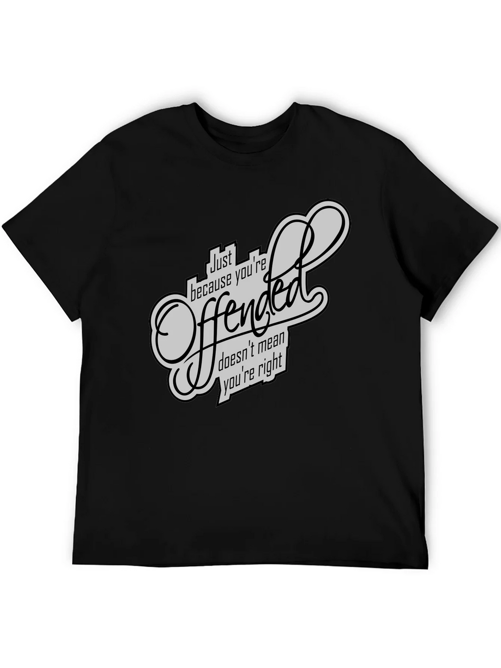 Offended T-Shirt - Funny Sarcastic Graphic Tee product image 5
