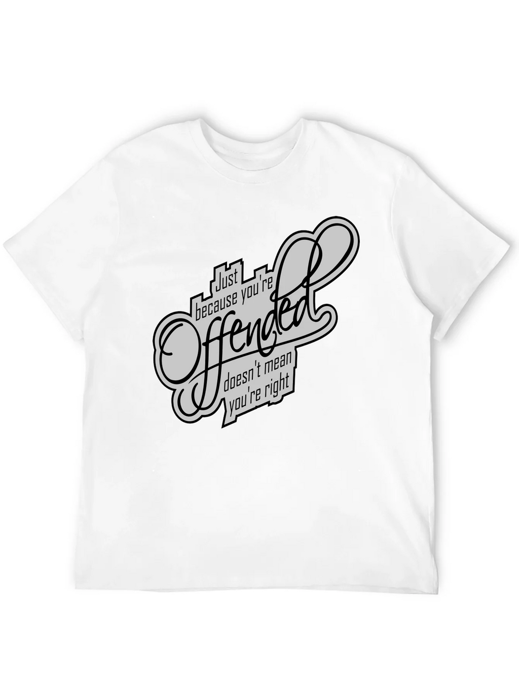 Offended T-Shirt - Funny Sarcastic Graphic Tee product image 9