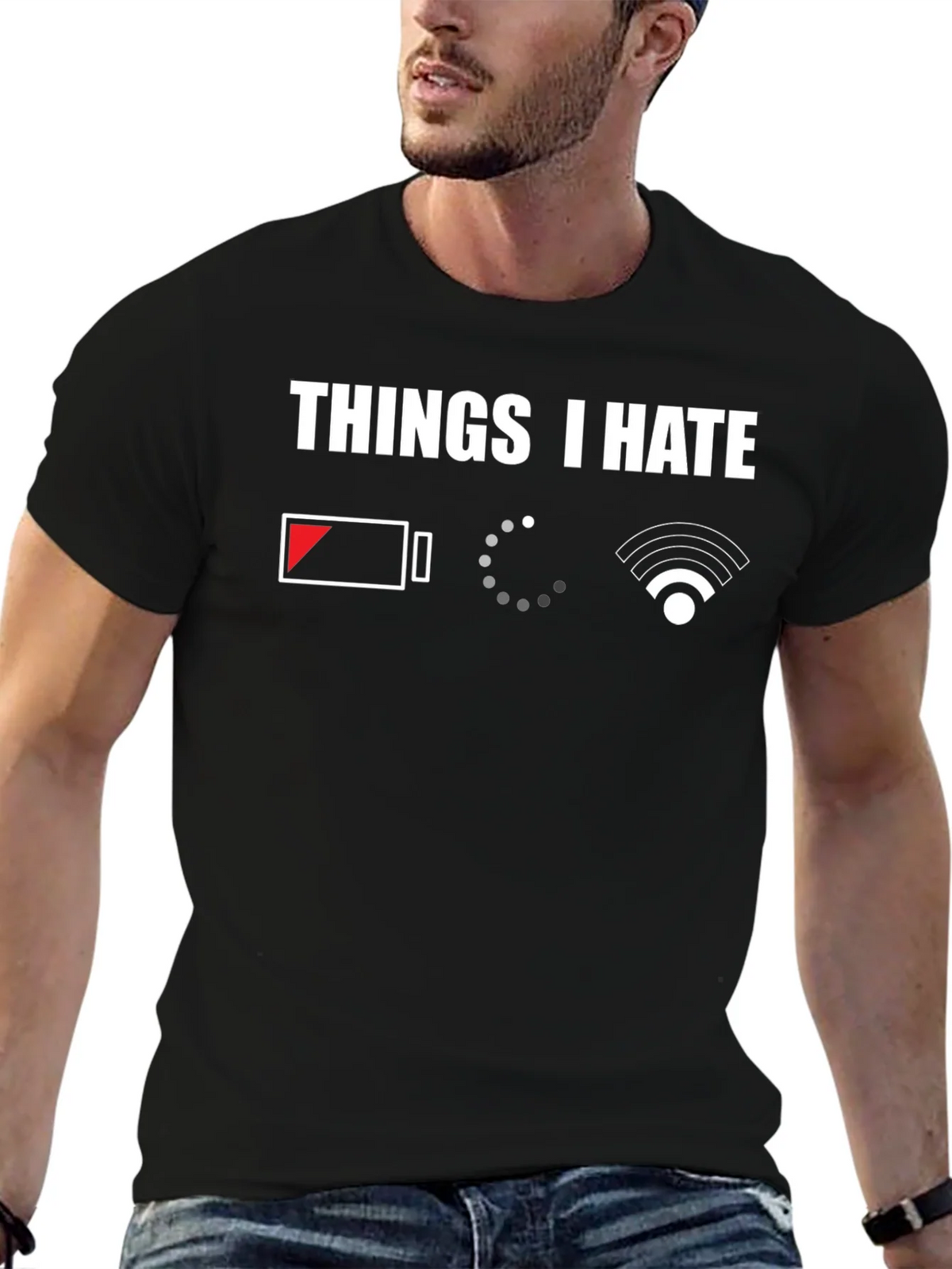 Things I Hate T-Shirt - Low Battery Loading No WiFi product image 6