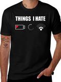 Things I Hate T-Shirt - Low Battery Loading No WiFi product image 1