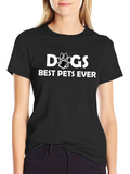 Dogs Best Pets Ever - Graphic T-Shirt product image 1