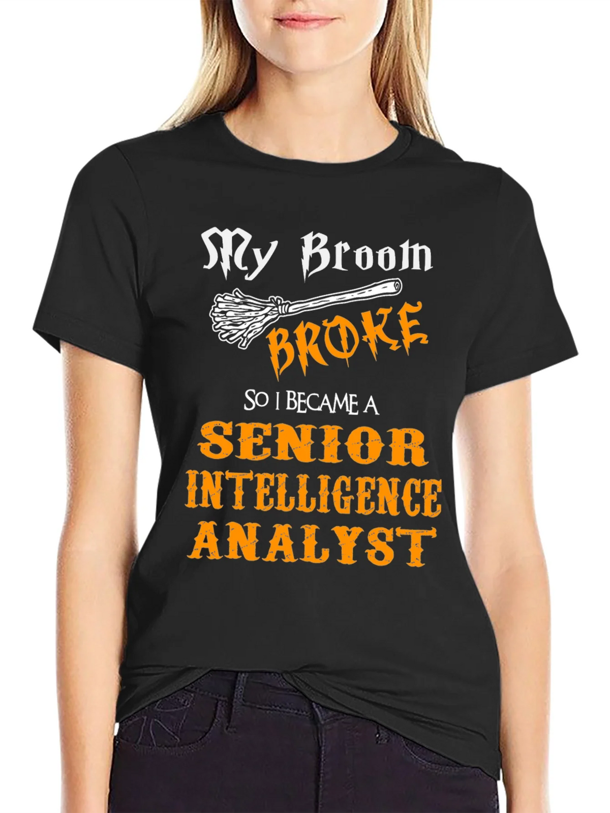 My Broom Broke T-Shirt - Intelligence Analyst product image 2