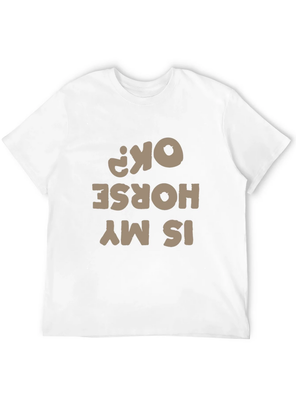 Funny Horse T-Shirt - Is My OK? product image 4