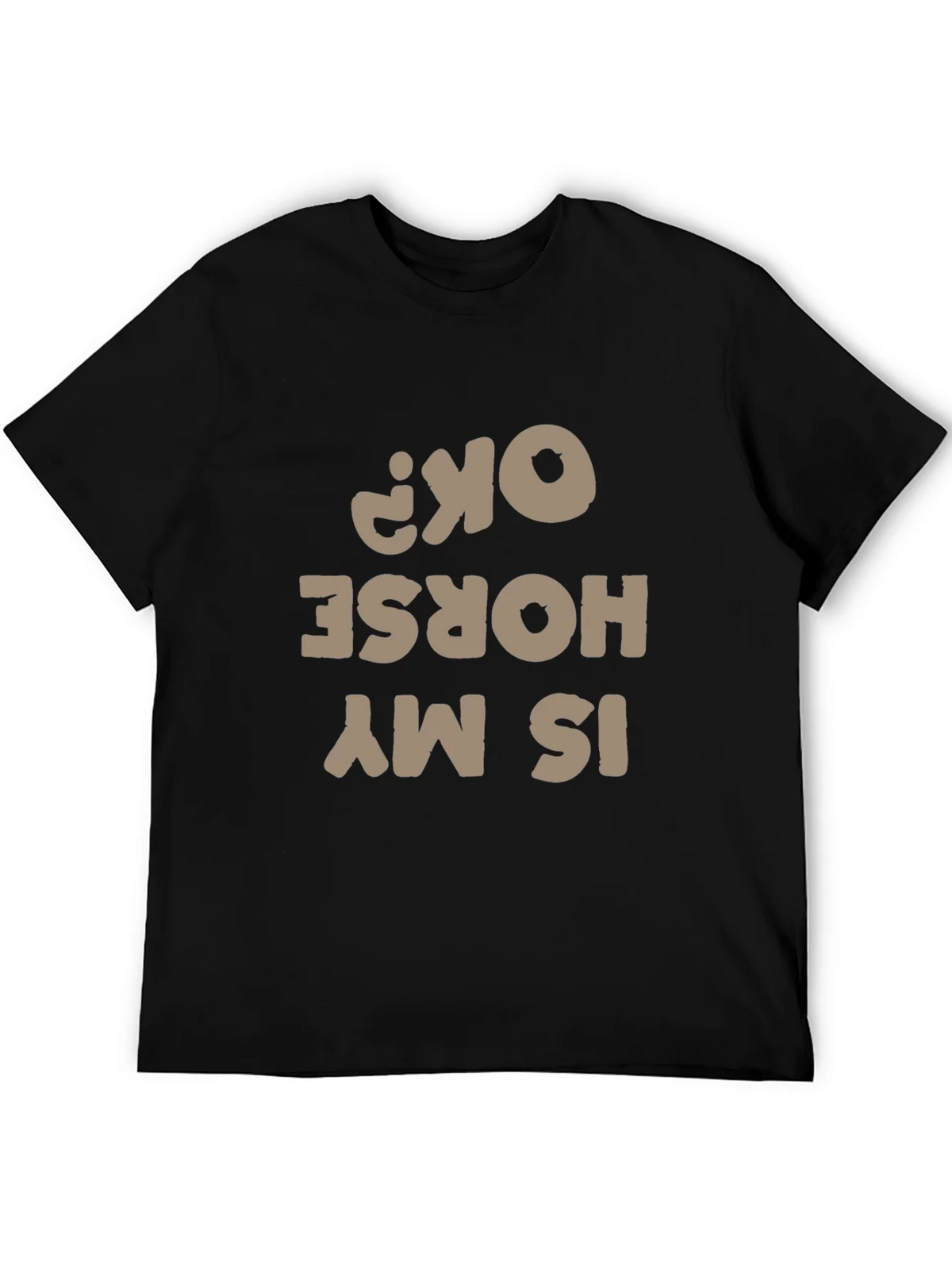 Funny Horse T-Shirt - Is My OK? product image 3