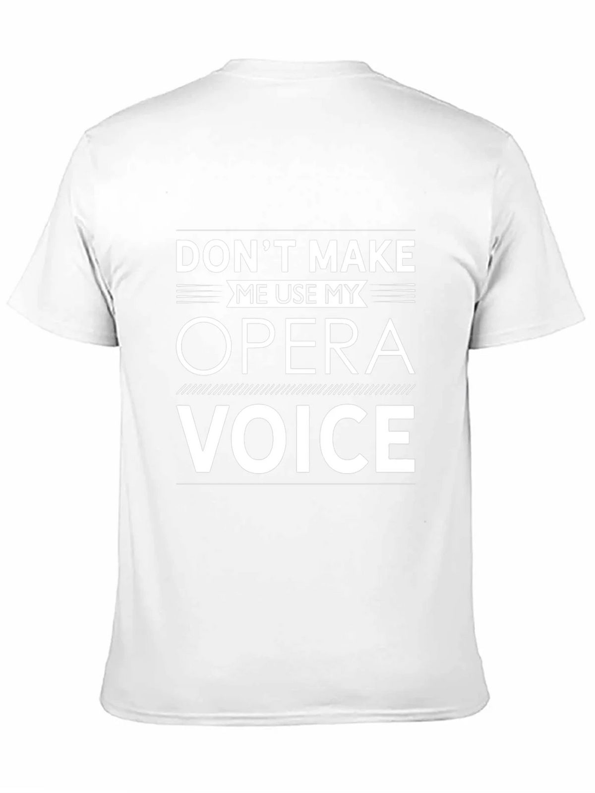 Opera Voice T-Shirt: Dont Make Me Use It! product image 9