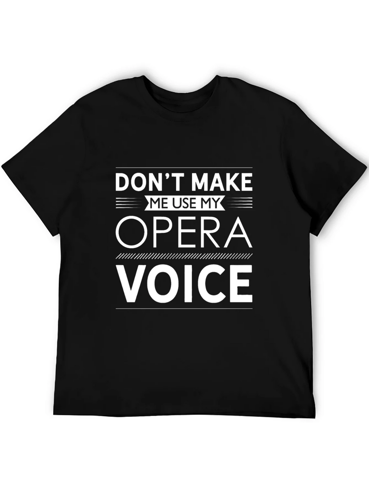 Opera Voice T-Shirt: Dont Make Me Use It! product image 5