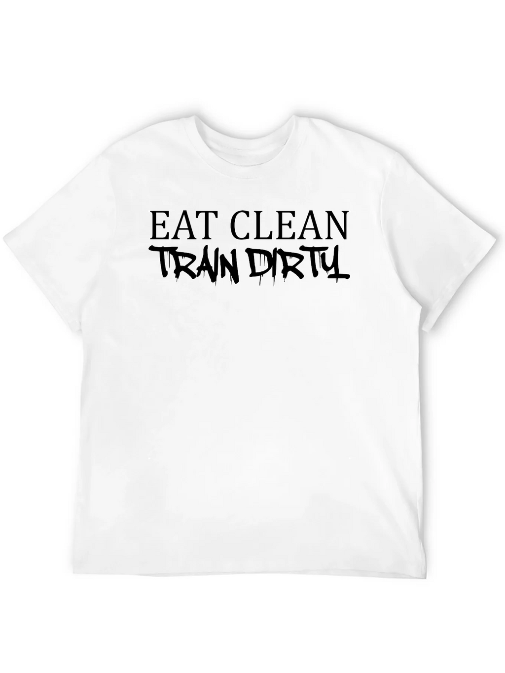 Eat Clean Train Dirty Black Graphic T-Shirt product image 11