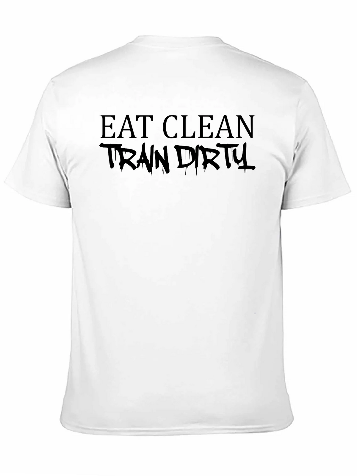 Eat Clean Train Dirty Black Graphic T-Shirt product image 10