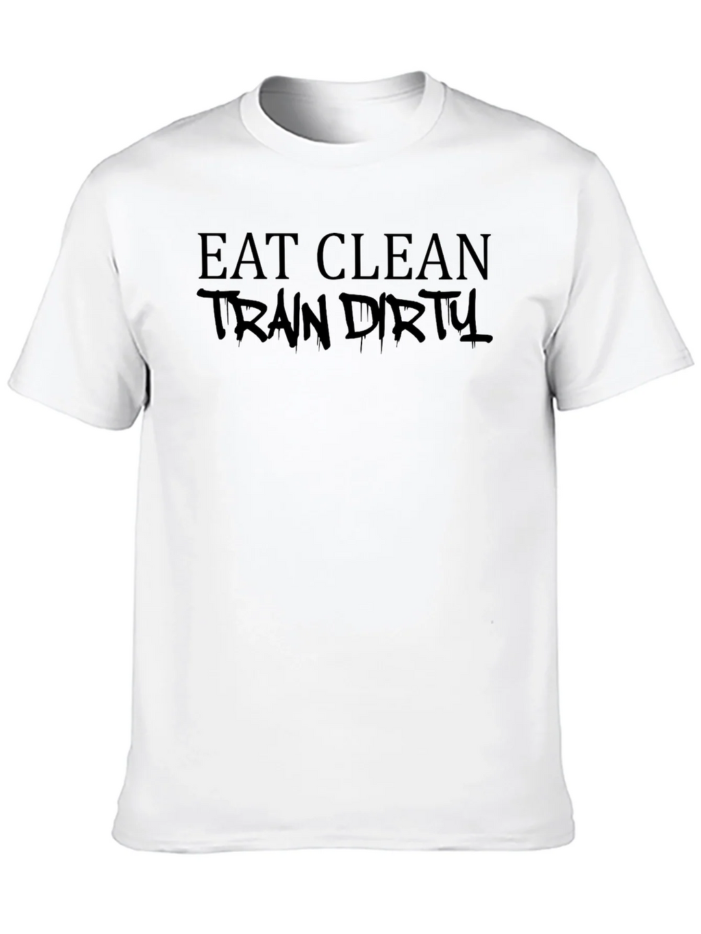 Eat Clean Train Dirty Black Graphic T-Shirt product image 9