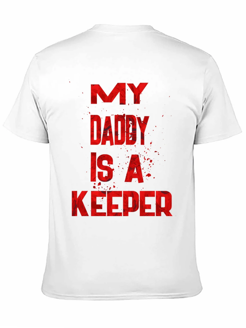 My Daddy Is A Keeper Graphic Tee product image 4
