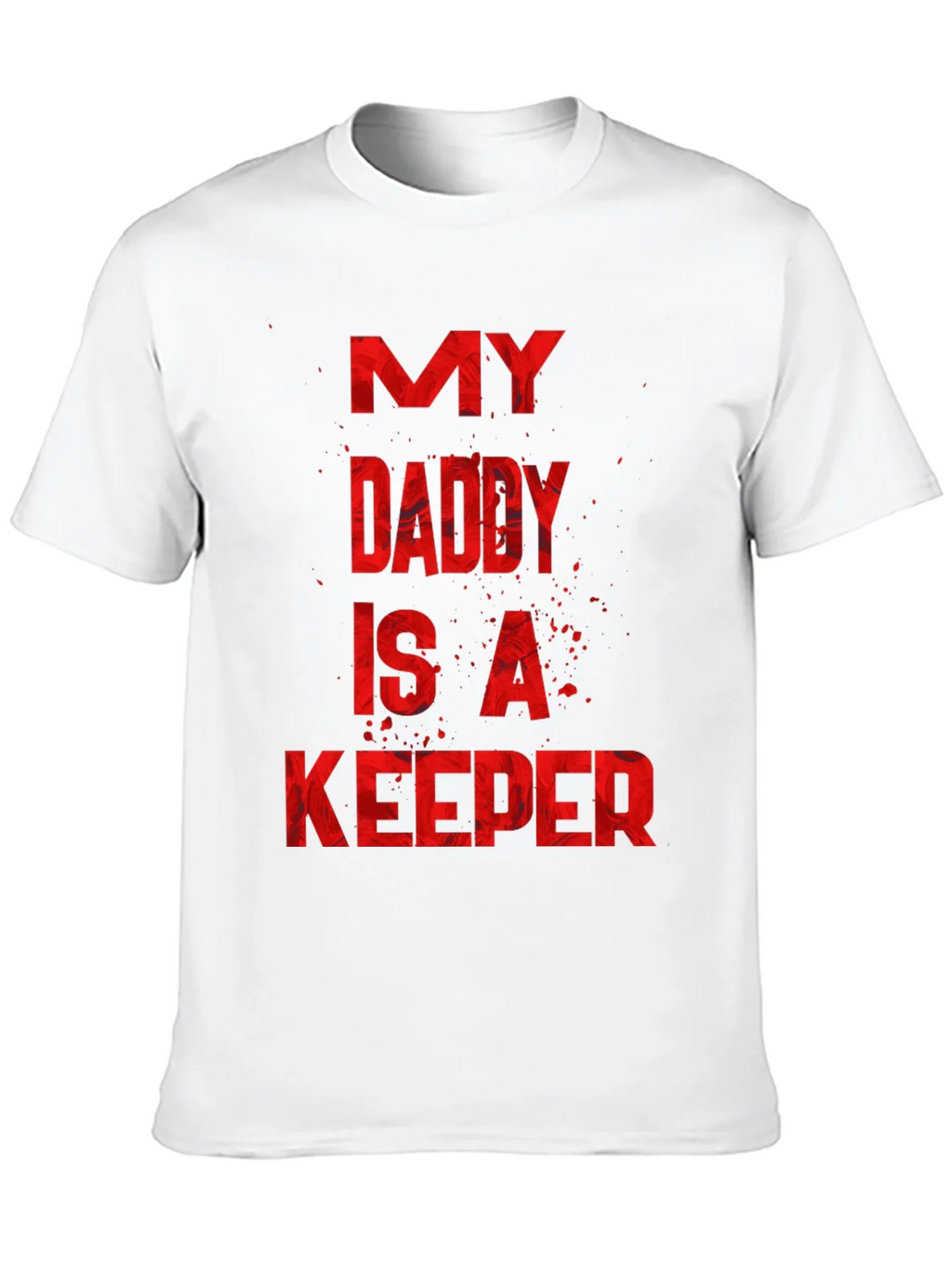 My Daddy Is A Keeper Graphic Tee product image 3