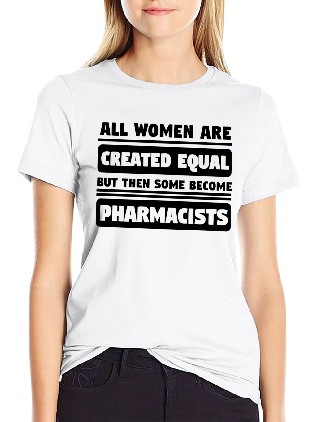 All Women Are Created Equal - Pharmacist T-Shirt product image 8