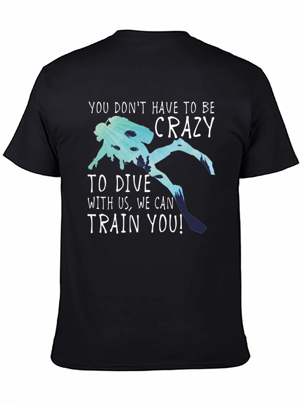 Funny Diving T-Shirt: No Crazy Divers Needed! product image 4